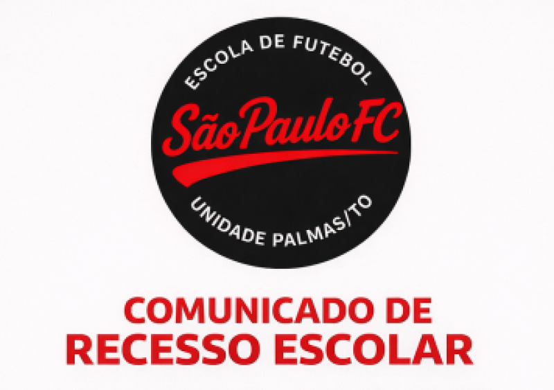 Comunicado de Recesso Escolar na Escola SPFC Palmas